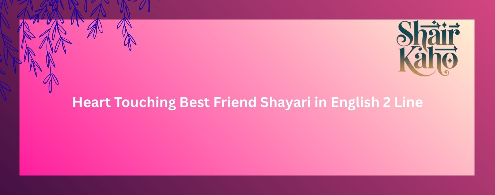 Heart Touching Best Friend Shayari in English 2 Line