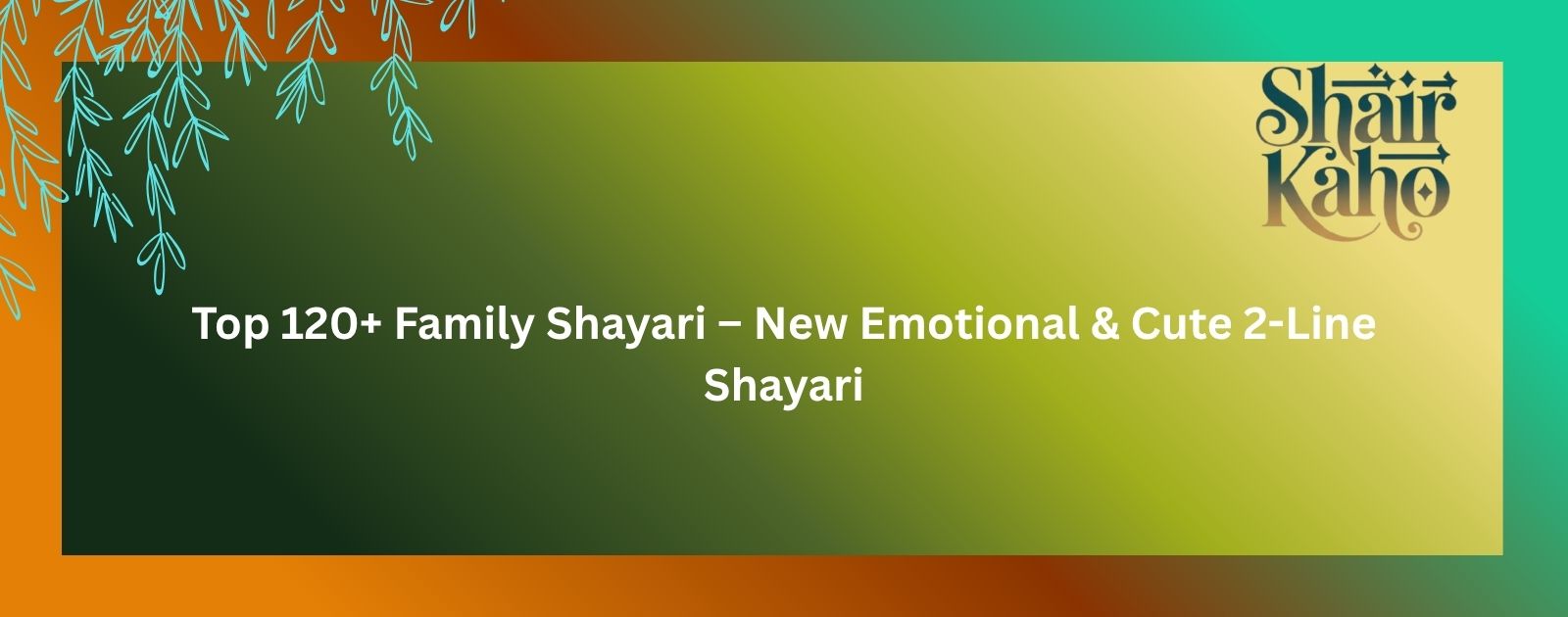 Top 120+ Family Shayari – New Emotional & Cute 2-Line Shayari